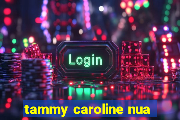 tammy caroline nua